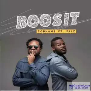 Cobhams Asuquo - Boosit ft. Falz